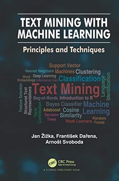 Text Mining with Machine Learning: Principles and