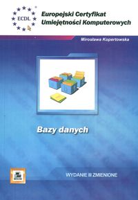 ECDL ECUK Bazy danych Kopertowska WYD3 PWN