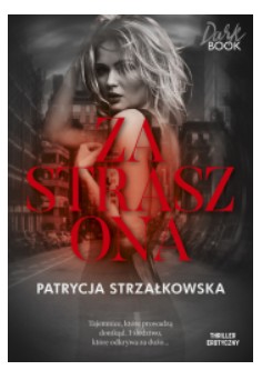 ZASTRASZONA SERIA DARK BOOK STRZAŁKOWSKA NOWA