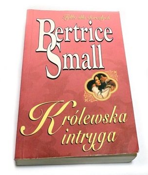 Królewska intryga Bertrice Small
