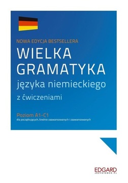 WIELKA GRAMATYKA JĘZYKA NIEMIECKIEGO ELIZA CHABROS, JAROSŁAW GRZYWACZ