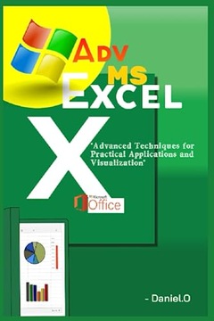 Okoro, Daniel Microsoft Excel: Mastering Excel skills and Practical Applica