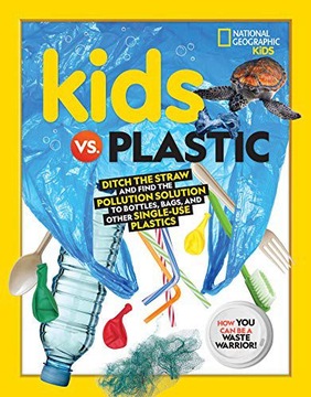 KIDS VS. PLASTIC: DITCH THE STRAW AND FIND THE POLLUTION SOLUTION TO BOTTLE