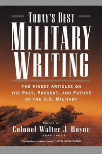 TODAY'S BEST MILITARY WRITING