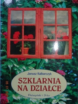 SZKLARNIA NA DZIAŁCE Janusz Kalbarczyk