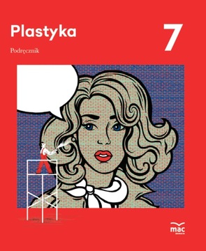 Plastyka. Podręcznik MAC klasa 7 Marzena Kwiecień, Wojciech Sygut uż