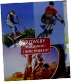Rowery, hulajnogi i inne pojazdy - Praca zbiorowa