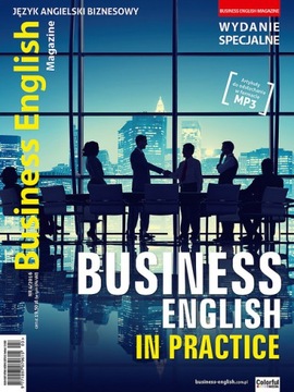 od Wydawcy: Business English Magazine In Practice