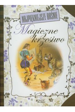 Najpiękniejsze baśnie Magiczne krzesiwo JEDNOŚĆ