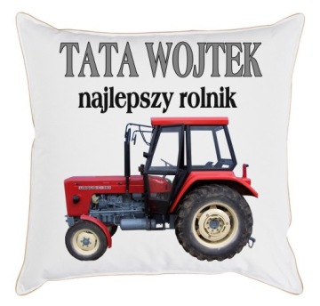 DZIEŃ OJCA PODUSZKA ROLNIK TATA TWOJE IMIĘ TRAKTOR