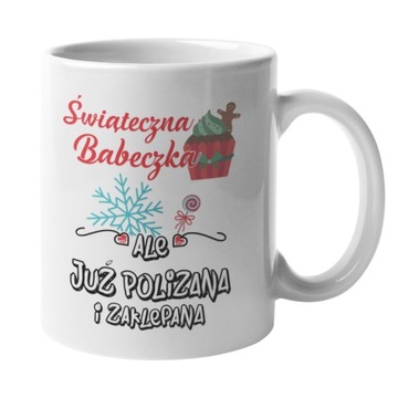 Kubek Świąteczny - Świąteczna Babeczka - Polizana