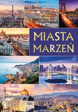 Miasta Marzeń Praca zbiorowa