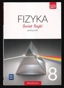 FIZYKA ŚWIAT FIZYKI 8 PODRĘCZNIK SZKOŁA PODSTAWOWA WSIP