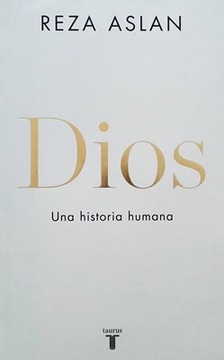 Reza Aslan - Dios. Una Historia Humana / God: A...