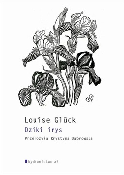 Dziki irys - Louise Gluck