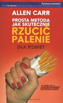 Prosta metoda jak skutecznie rzucić palenie - dla kobiet Allen Carr