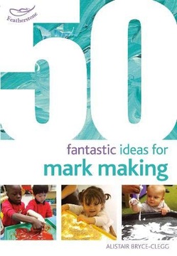 50 FANTASTIC IDEAS FOR MARK MAKING - Alistair Bryce-Clegg [KSIĄŻKA]