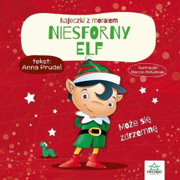 NIESFORNY ELF. BAJECZKI Z MORAŁEM ANNA PRUDEL