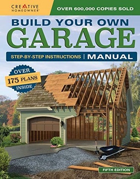Build Your Own Garage Manual: More Than 175 Plans Design America Inc.