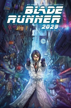 BLADE RUNNER 2029 MICHAEL GREEN, MIKE JOHNSON, ANDRES GUINALDO, MAR