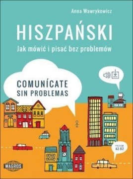 Hiszpański Jak mówić i pisać bez problemów Co