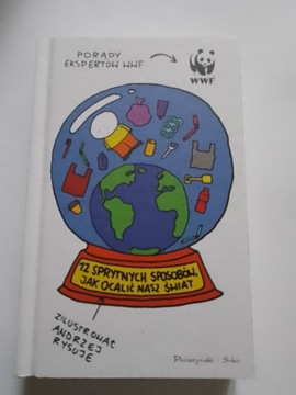 12 sprytnych sposobów jak ocalić nasz świat Porady ekspertów WWF