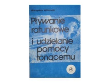 Pływanie ratunkowe i udzielanie pomocy tonącemu -