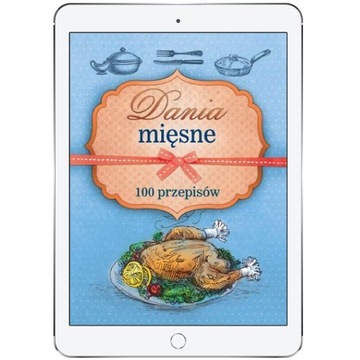 Dania mięsne. 100 przepisów