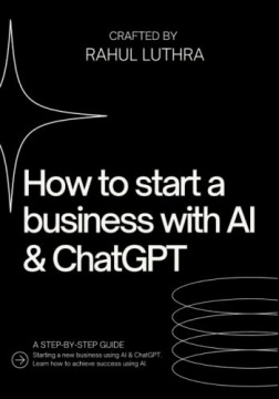 Luthra, Mr Rahul How to start a Business with AI & ChatGPT: Starting a new
