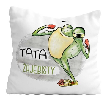 Poduszka Prezent Dzień Ojca ŻAJEBISTY TATA