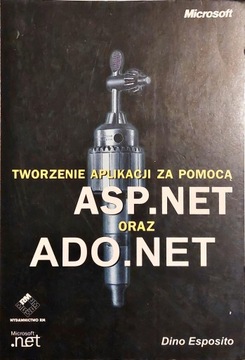 Tworzenie aplikacji za pomocą ASP.NET oraz ADO.NET Dino Esposito