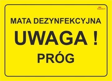 Nr.81 UWAGA MATA DEZYNFEKCYJNA PRÓG TABLICA