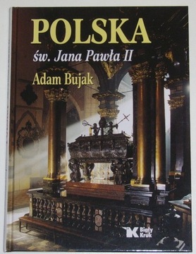Polska św. Jana Pawła II - Adam Bujak