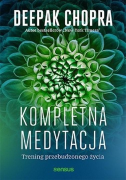 KOMPLETNA MEDYTACJA, DEEPAK CHOPRA