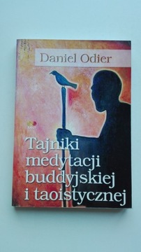 Tajniki medytacji buddyjskiej i taoistycznej Daniel Odier