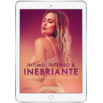 Intimo, Intenso & Inebriante: Opowiadania