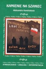 Kamienie na szaniec - streszczenie, analiza