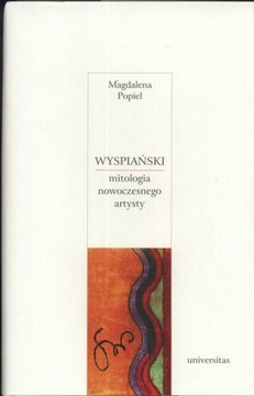 WYSPIAŃSKI MITOLOGIA NOWOCZESNEGO ARTYSTY EBOOK