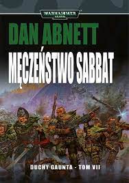 Męczeństwo Sabbat Duchy Gaunta Dan Abnett
