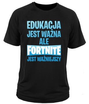 koszulka edukacja jest ważna ale fortnite ważniejszy