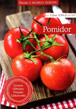 Smaki z mojego ogrodu. Pomidor