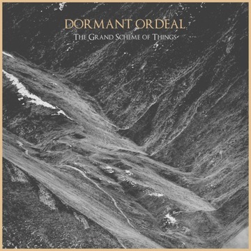 Dormant Ordeal - The Grand Scheme Of Things *CD
