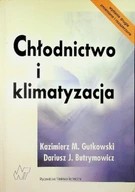 Chłodnictwo i klimatyzacja Dariusz J. Butrymowicz, Kazimierz M. Gutkowski