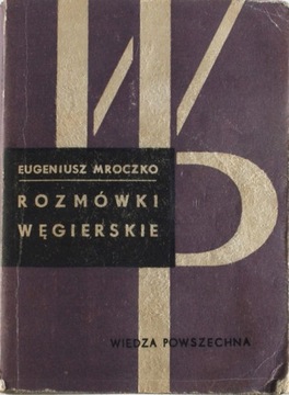 ROZMÓWKI WĘGIERSKIE, Eugeniusz Mroczko