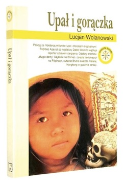 Lucjan Wolanowski UPAŁ i GORĄCZKA [1996]