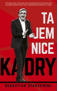 TAJEMNICE KADRY Sebastian Staszewski