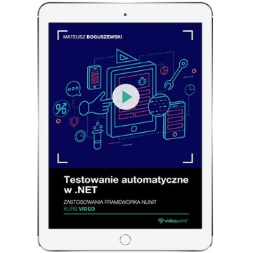 Testowanie automatyczne w .NET. Kurs video