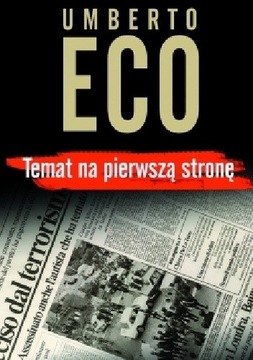 Temat na pierwszą stronę Umberto Eco