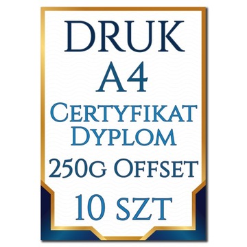 DYPLOM CERTYFIKAT 10 szt DRUK A4 Offset 250g