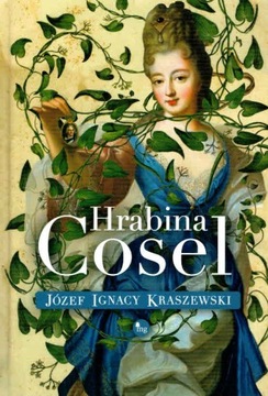 Hrabina Cosel Józef Ignacy Kraszewski